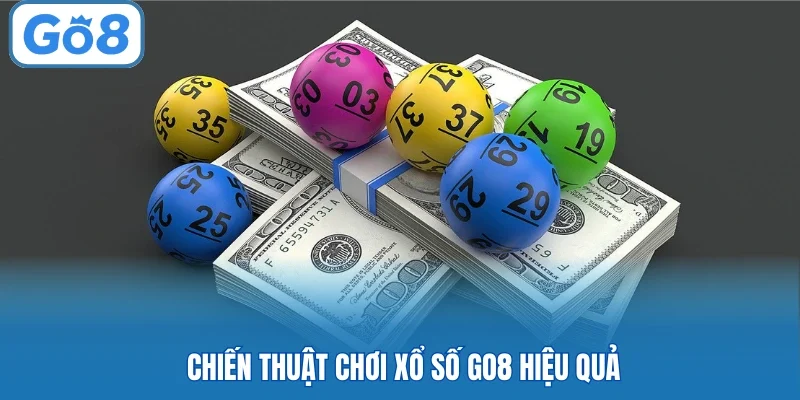 Chiến thuật chơi xổ số Go8 hiệu quả