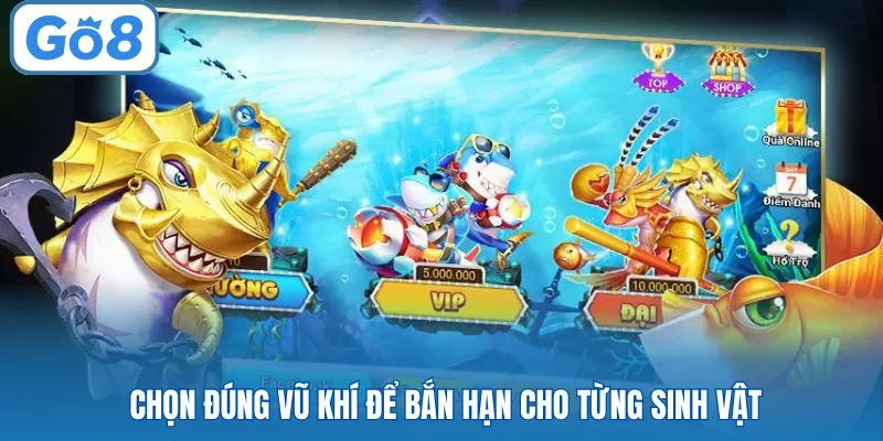 Chọn đúng vũ khí để bắn hạn cho từng sinh vật