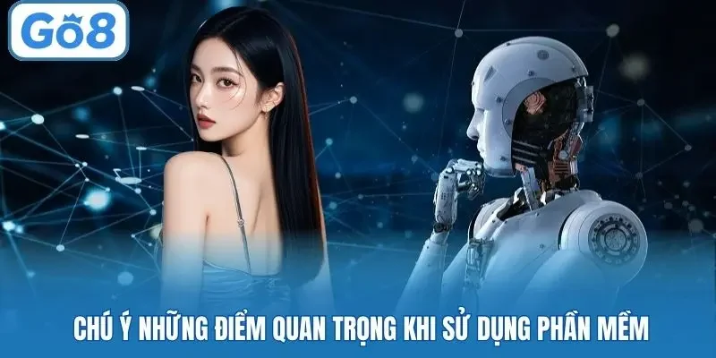Chú ý những điểm quan trọng khi sử dụng phần mềm
