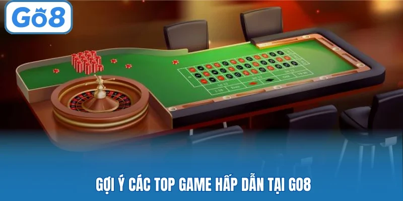 Gợi ý các top game hấp dẫn tại Go8