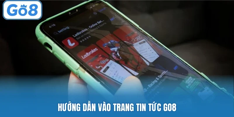 Hướng dẫn vào trang tin tức Go8